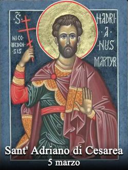 Sant’Adriano di Cesarea († 309)