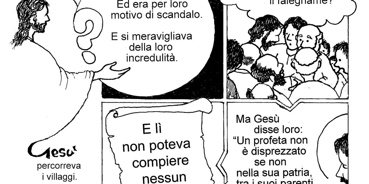 Vangelo di domenica 8 luglio. Un profeta non è disprezzato se non nella sua patria