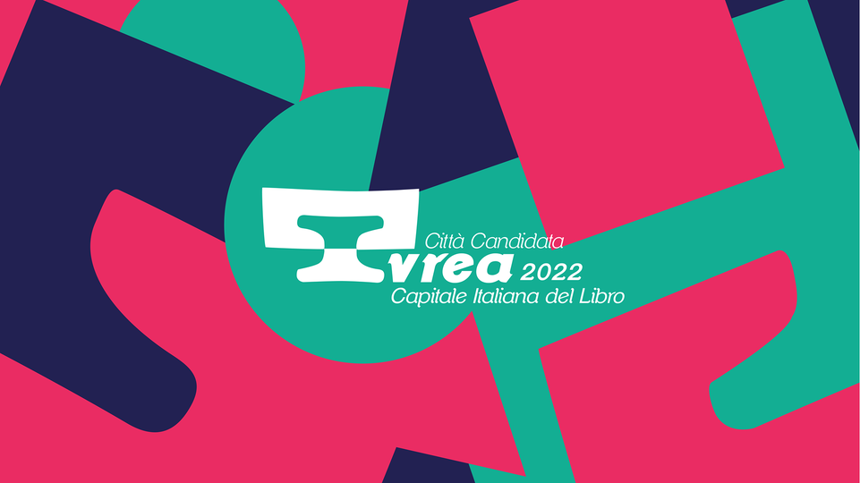 Ivrea Capitale italiana del Libro 2022 al Salone Internazionale del libro di Torino. Gli appuntamenti.