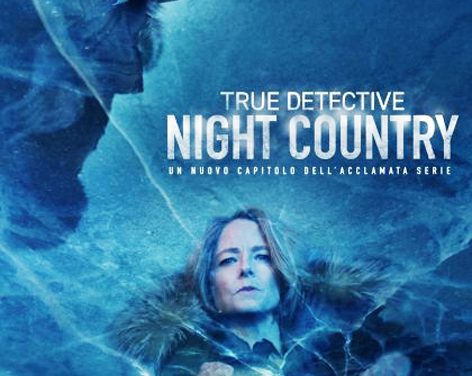 DIETRO LO SCHERMO (di Graziella Cortese) – True detective Night country