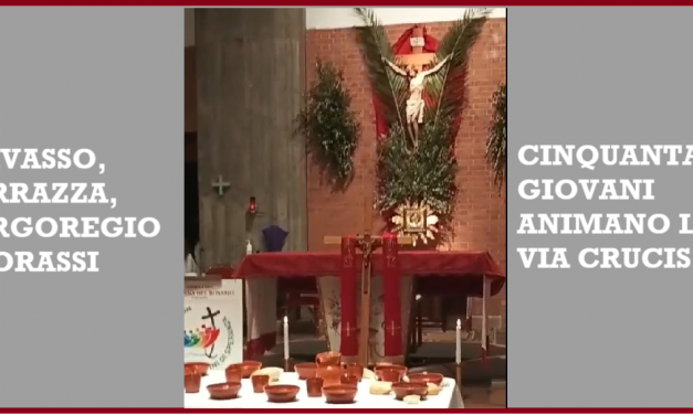 CHIVASSO, TORRAZZA, BORGOREGIO E TORASSI – Tanti giovani per la Via Crucis