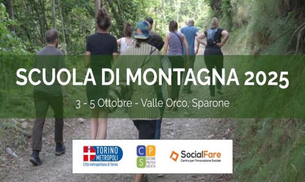 SCUOLA DI MONTAGNA 2025 – Aperta la call per futuri abitanti della montagna. Quest’anno la residenza porterà i suoi partecipanti alla scoperta del territorio della Valle Orco, facendo base nel Comune di Sparone
