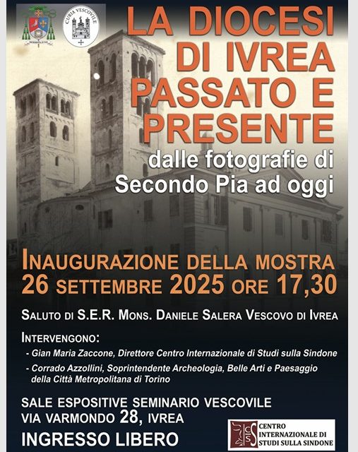 La Diocesi di Ivrea passato e presente – dalle fotografie di Secondo Pia a oggi