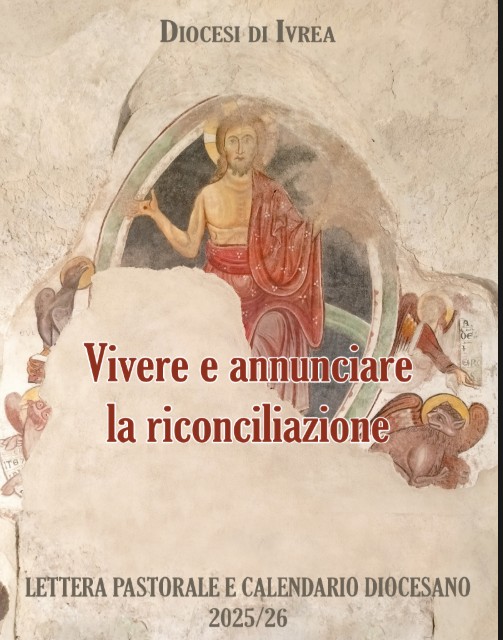 IVREA – Vivere e annunciare la riconciliazione – Lettera Pastorale 2025 – 2026 del Vescovo Mons. Daniele Salera, presentata dalla Prof.Elisabetta Acide